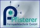 Pfisterer Feinwerktechnik GmbH