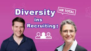 HR Total Deep Dive mit Ina Ferber zu Diversity Recruiting
