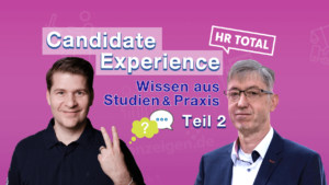 HR Total Deep Dive mit Prof. Dr. Peter M. Wald - Candidate Experience (Teil 2)