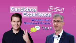 HR Total Deep Dive mit Prof. Dr. Peter M. Wald - Candidate Experience (Teil 2)