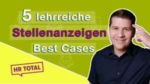 5 Beispiele für außergewöhnliche Stellenanzeigen | HR Total Tipps & Tricks