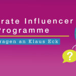 Experteninterview mit Klaus Eck zu Corporate Influencer Programmen