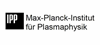 Max-Planck-Institut für Plasmaphysik Max-Planck-Institut für Plasmaphysik